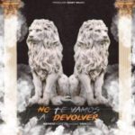 Kendo Kaponi Ft. Yanzel - No Te Vamos a Devolver MP3
